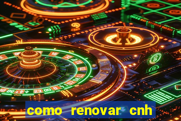 como renovar cnh na bahia